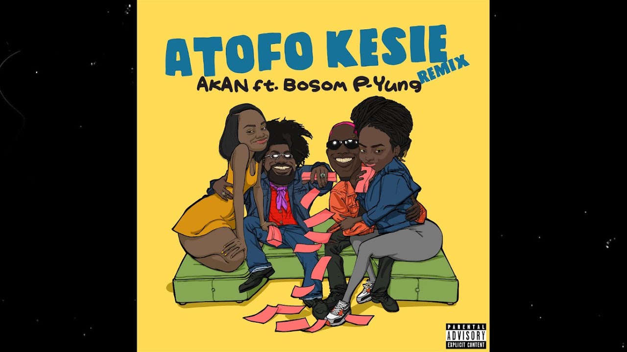 Atofo Kesie(Remix) By Akan Ft Bosom P-Yung | Listen And Download Mp3