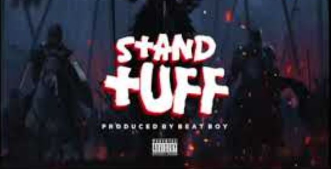 Stand Tuff By Shatta Wale(Prod. Beat Boy) | Listen And Download Mp3