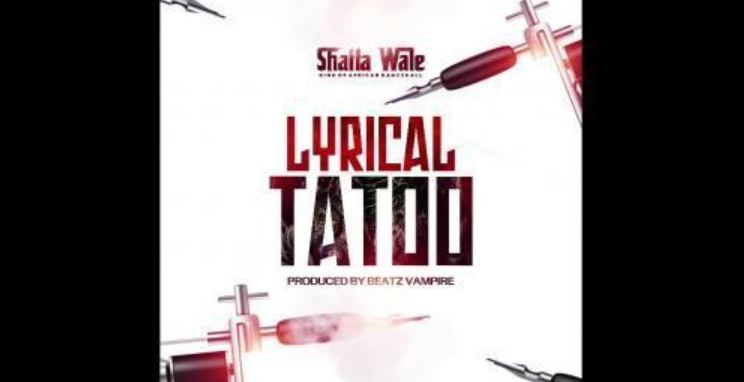 Lyrical Tattoo By Shatta Wale | Listen And Download Mp3