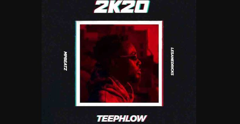 2k20 By Teephlow(Prod By Mp Beatz) | Listen And Download Mp3
