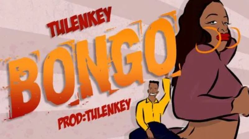 Bongo By Tulenkey(Prod. Tulenkey) | Listen And Download Mp3
