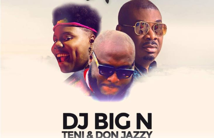 Ife By DJ Big N Ft. Don Jazzy X Teni | Listen And Download Mp3