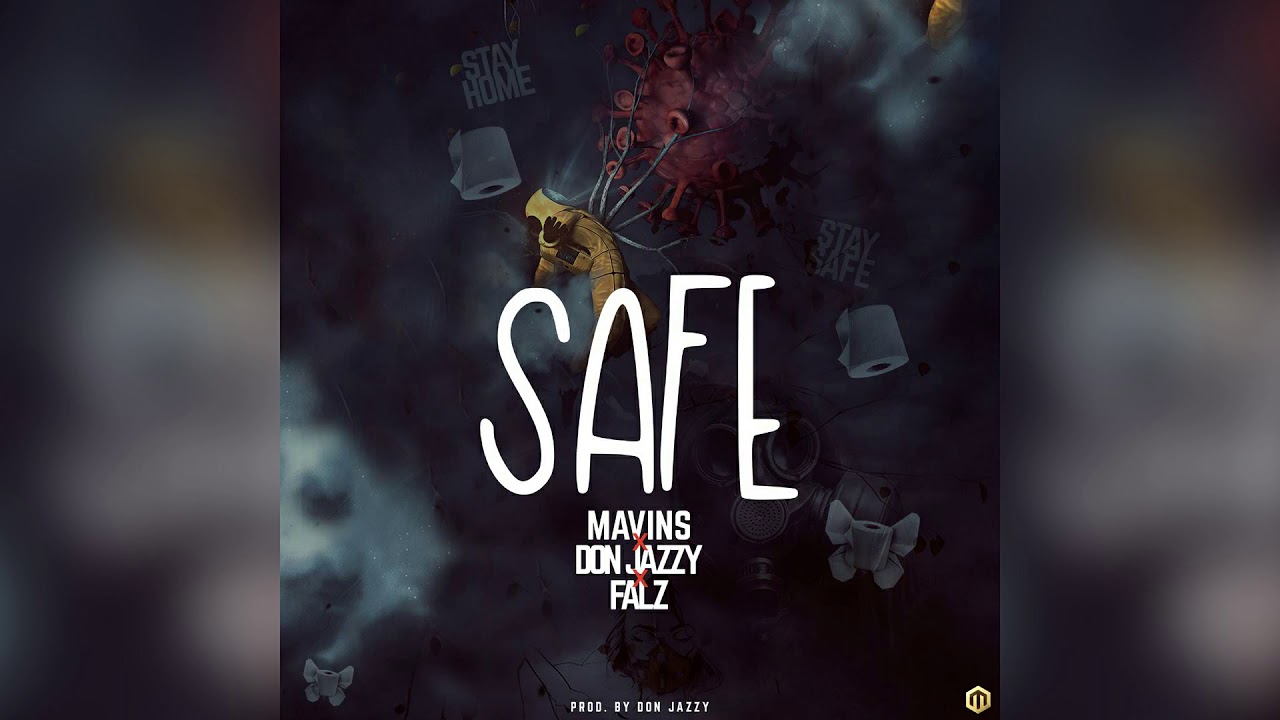 Safe By Don Jazzy Ft Falz | Listen And Download