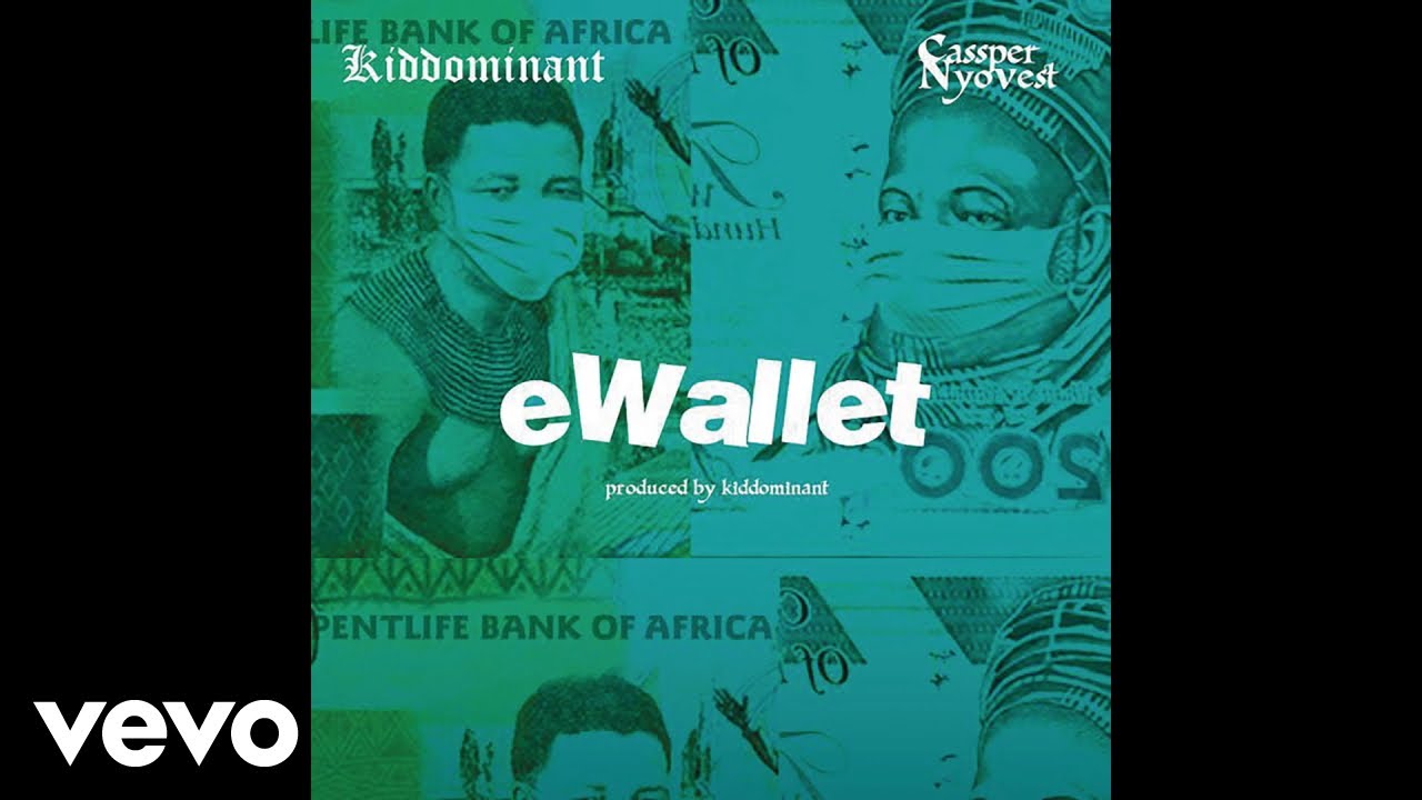 eWallet By Kiddominant Ft. Cassper Nyovest | Listen And Download Mp3