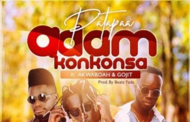 Adam Konkonsa By Patapaa Ft Akwaboah X Gojit | Listen And Download Mp3
