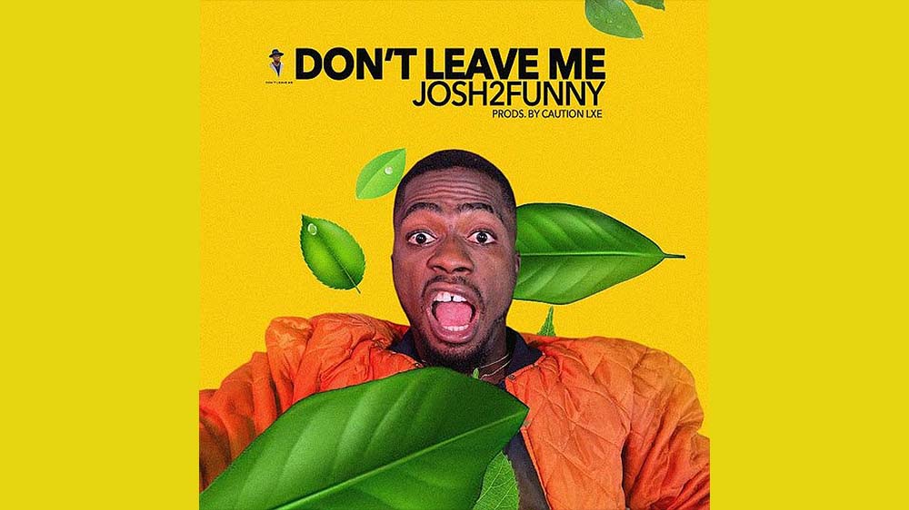 Don't Leave Me By Josh2funny | Listen And Download Mp3