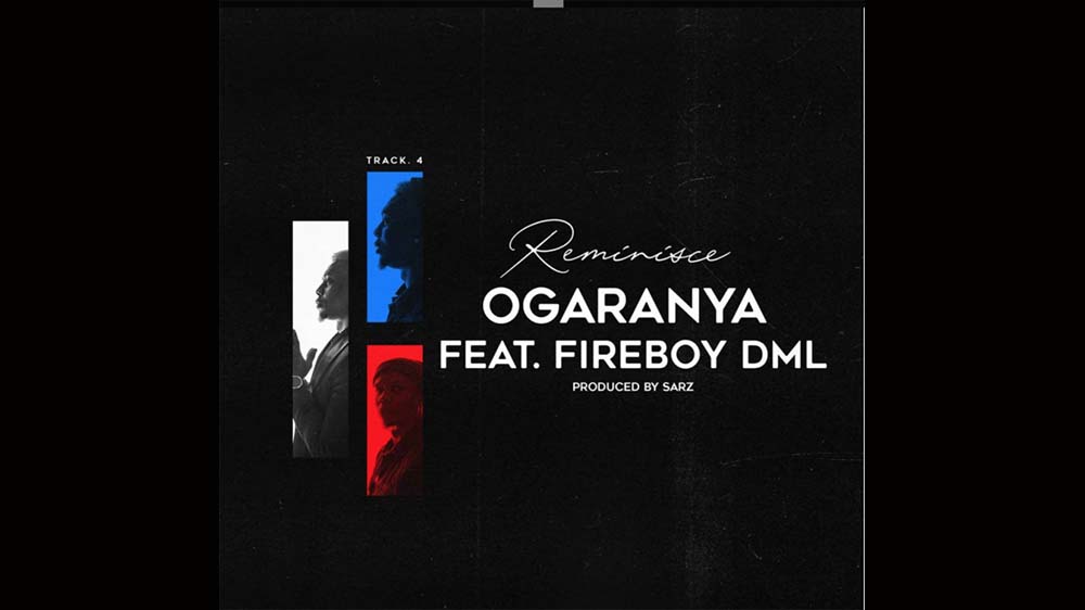 Ogaranya By Reminisce Ft Fireboy DML | Listen And Download Mp3