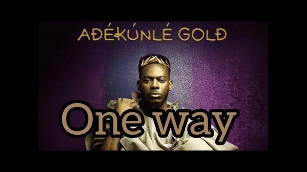 One Way By Adekunle Gold | Listen And Download Mp3