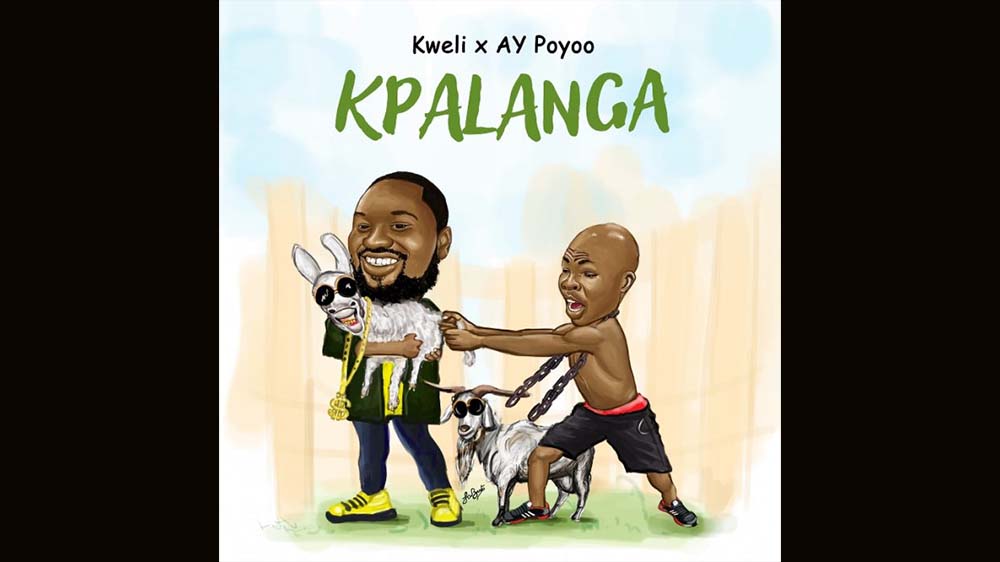 Kpalanga By Kweli Ft AY Poyoo | Listen And Download Mp3