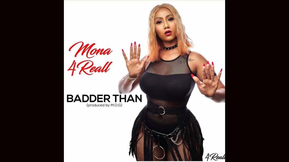 Mona 4Real "Badder Than" (Prod. by MOG) | Listen And Download Mp3