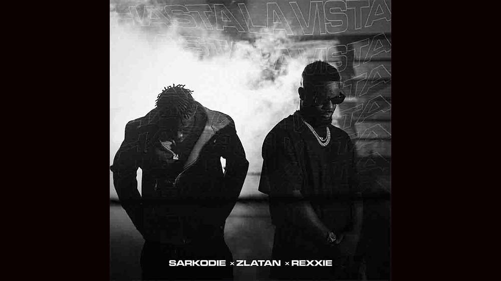 Sarkodie 'Hasta La Vista' Ft Zlatan X Rexxie | Listen And Download Mp3