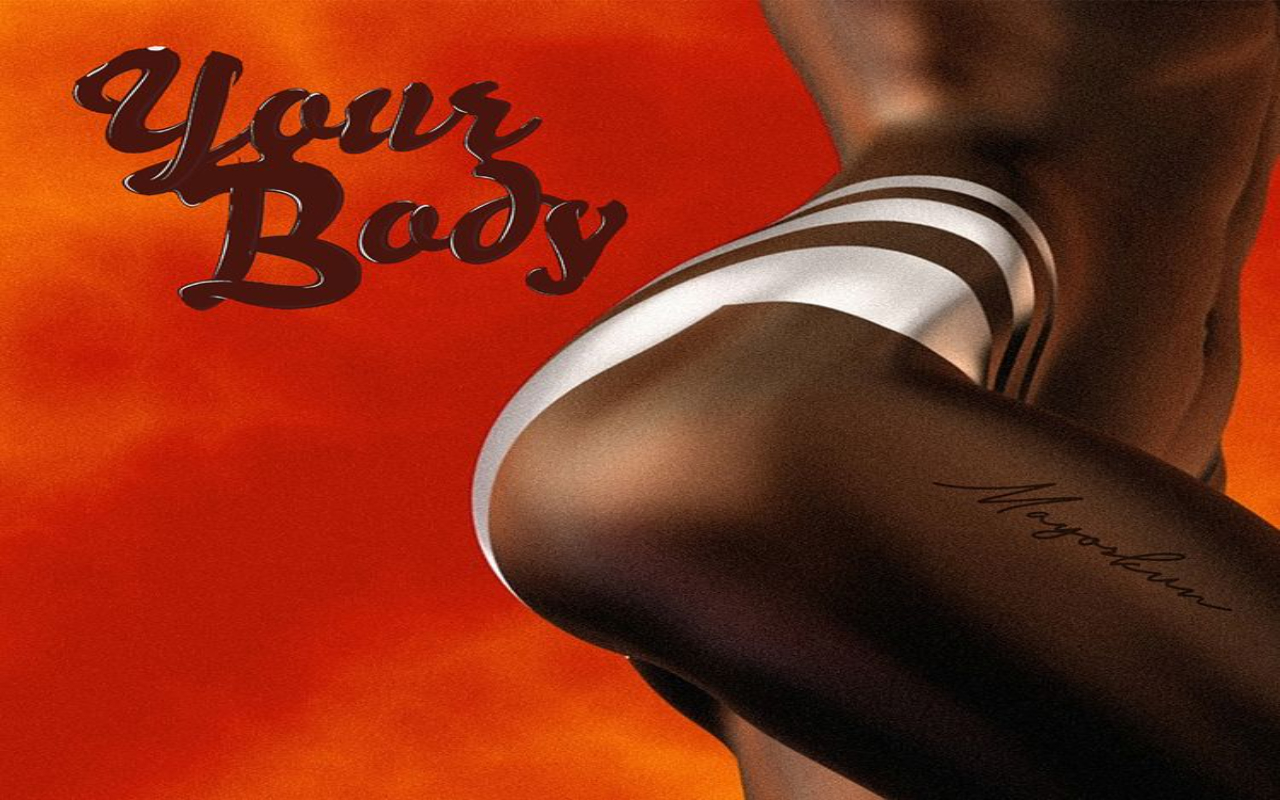 Mayorkun "Your Body" | Listen And Download Mp3