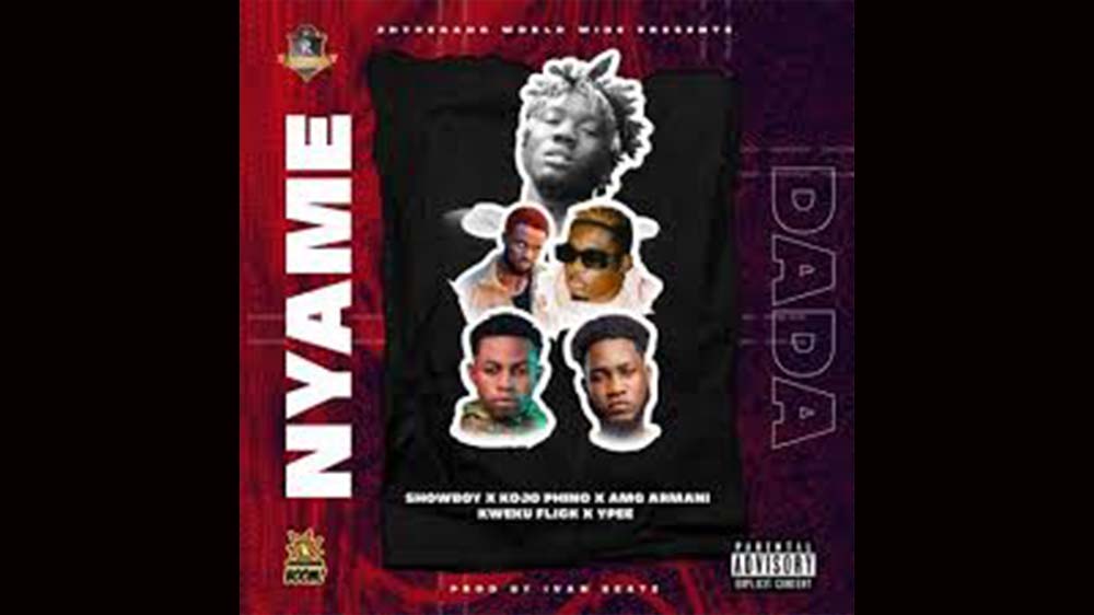 Showboy "Nyame Dada" Ft Kojo Phino, AMG Armani, Kweku Flick, Ypee | Download Mp3