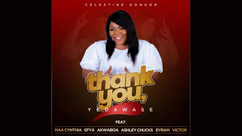 Celestine Donkor Reacts After Receiving Backlash For Featuring Secular Artiste; Efya And Akwaboah On Her New Song “Thank You”