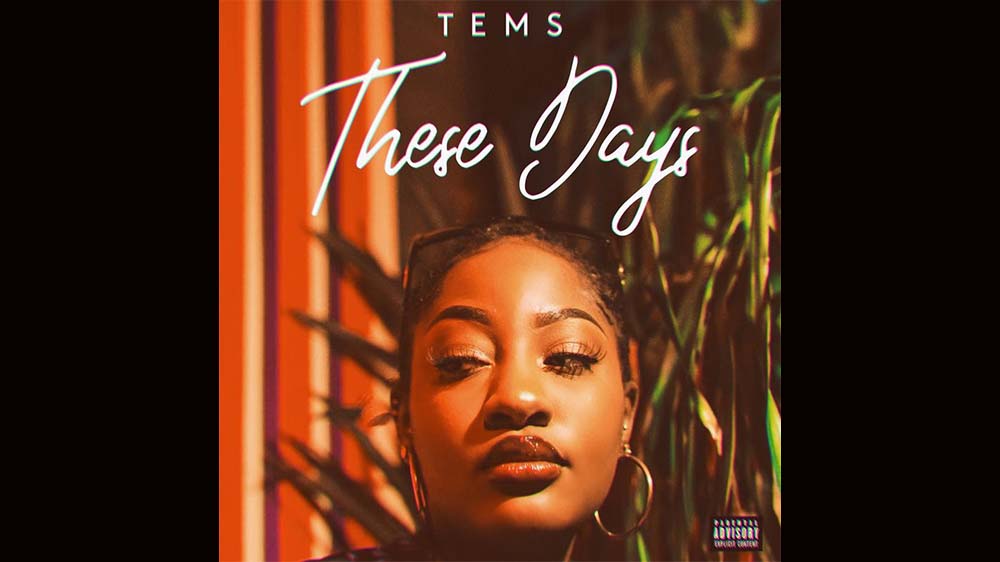 Tems "These Days" (Prod. By RVdical) | Listen And Download Mp3