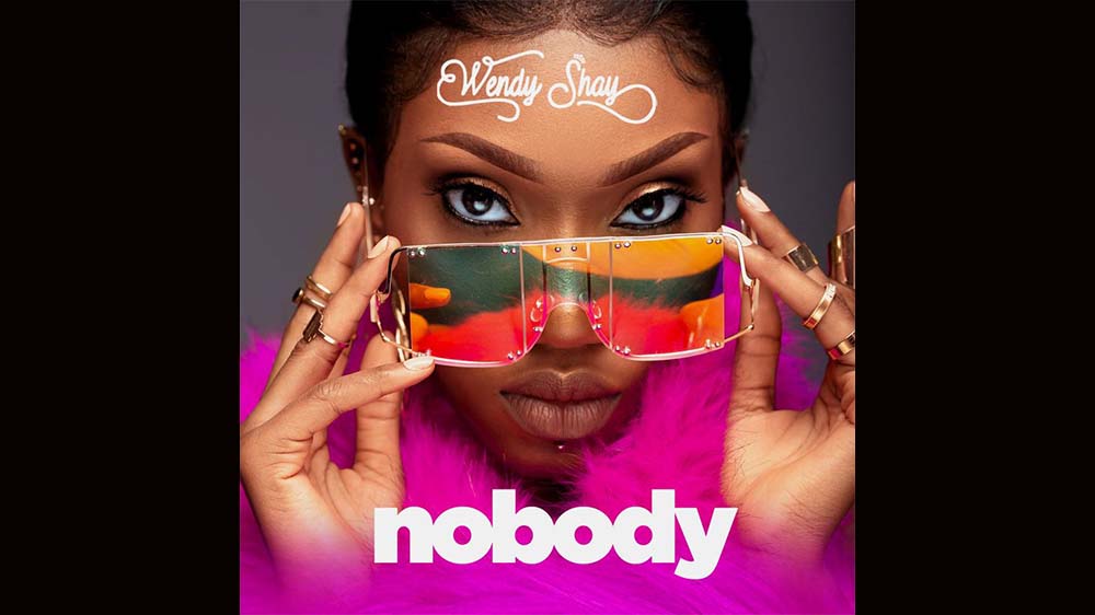 Wendy Shay "Nobody" | Listen And Download