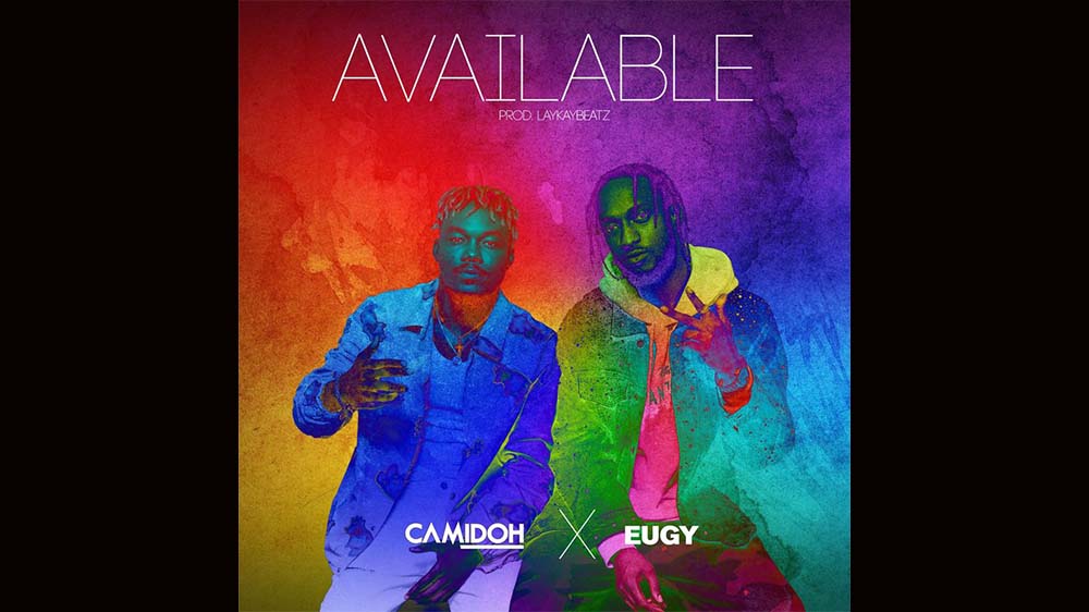 Camidoh "Available" Ft Eugy | Listen And Download Mp3