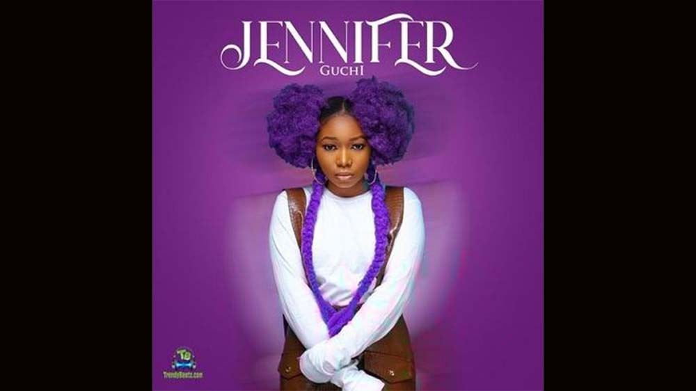 Guchi "Jennifer" | Listen And Download Mp3