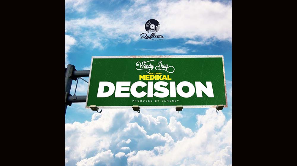 Wendy Shay "Decision" Ft. Medikal (Prod by Samsney) | Listen And Download Mp3