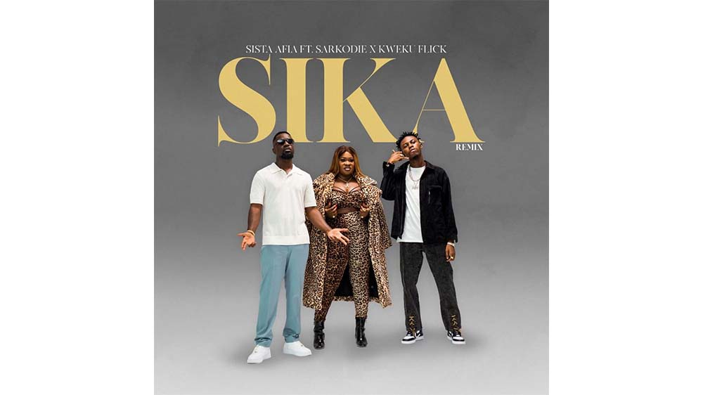 Sista Afia "Sika" Ft Sarkodie & Kweku Flick (Remix) | Listen And Download Mp3