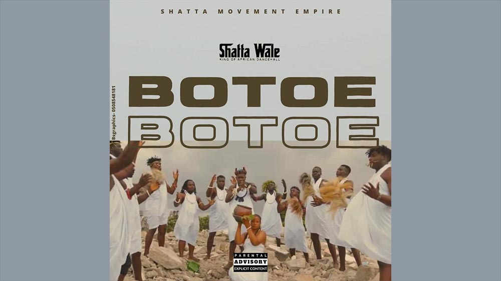 Shatta Wale "Botoe" (Listen) | Listen And Dpwnload Mp3