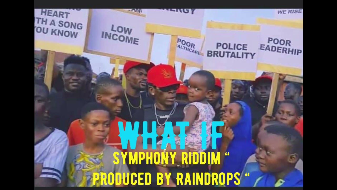 Shatta Wale "What If" (Symphony Riddim Prod. by Raindrops) | Listen And Download Mp3